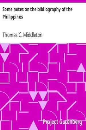 [Gutenberg 35191] • Some notes on the bibliography of the Philippines